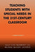 Teaching Students with Special Needs in the 21st Century Classroom by Sally Cox Mayberry, Brenda Belson Lazarus