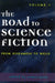The Road to Science Fiction: From Gilgamesh to Wells: Volume 1 by James Gunn