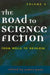 The Road to Science Fiction: From Wells to Heinlein: Volume 2 by James Gunn