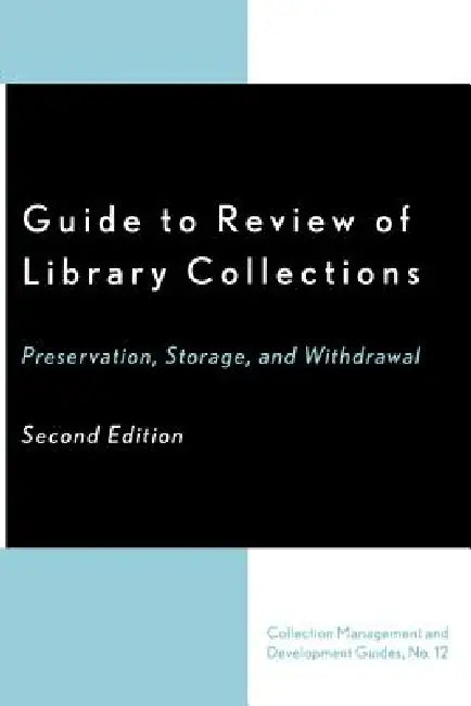 Guide to Review of Library Collections: Preservation, Storage, and Withdrawal by Dennis K. Lambert, Winston Atkins, Douglas A. Litts