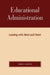 Educational Administration: Leading with Mind and Heart by Robert Palestini