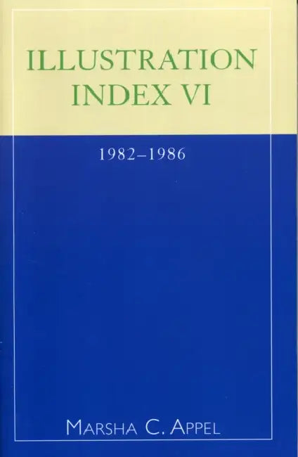 Illustration Index VI: 1982-1986 by Marsha C. Appel