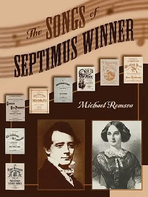 Songs of Septimus Winner by Michael K. Remson