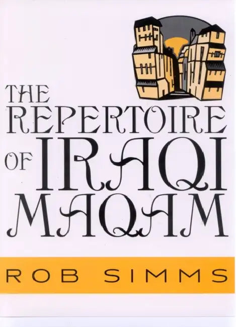 Repertoire of Iraqi Maqam by Rob Simms