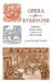 Opera for Everyone: A Historic, Social, Artistic, Literary, and Musical Study by Jean Grundy Fanelli