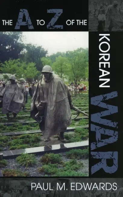 to Z of the Korean War by Paul M. Edwards