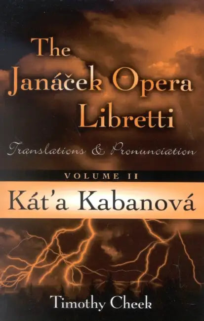 Kat'a Kabanova: Translations and Pronunciation by Timothy Cheek