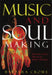 Music and Soulmaking: Toward a New Theory of Music Therapy by Barbara J. Crowe