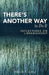 There's Another Way to Do It: Reflections on Librarianship by Felix T. Chu