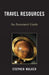 Travel Resources: An Annotated Guide by Stephen Walker