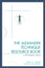 Alexander Technique Resource Book: A Reference Guide by John B. Harer, Sharon Munden