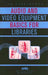 Audio and Video Equipment Basics for Libraries by Jim Farrington