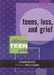 Teens, Loss, and Grief: The Ultimate Teen Guide by Edward Myers