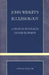 John Wesley's Ecclesiology: A Study in Its Sources and Development by Gwang Seok Oh