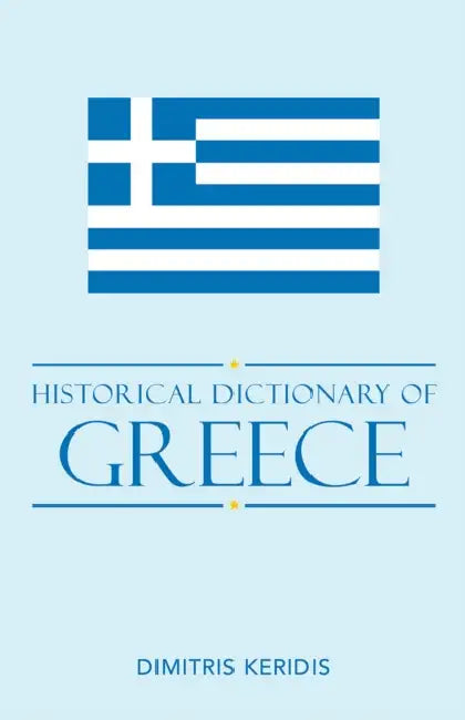 Historical Dictionary of Modern Greece by Dimitris Keridis