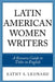 Latin American Women Writers: A Resource Guide to Titles in English by Kathy S. Leonard