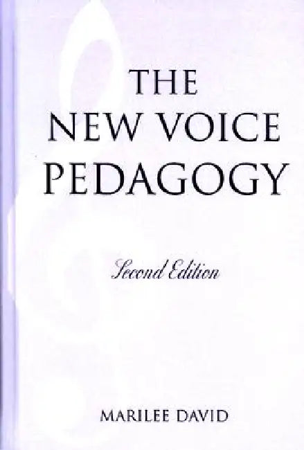 New Voice Pedagogy by Marilee David