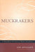 Muckrakers: A Biographical Dictionary of Writers and Editors by Edd Applegate