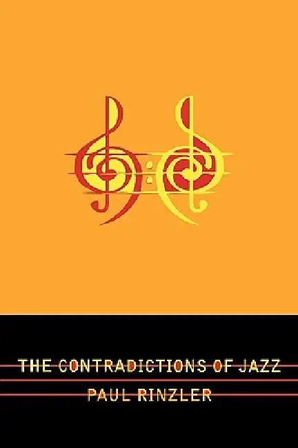 Contradictions of Jazz by Paul Rinzler
