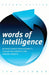 Words of Intelligence: An Intelligence Professional's Lexicon for Domestic and Foreign Threats by Jan Goldman