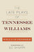 Late Plays of Tennessee Williams by William Prosser, Ed Sherin