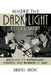 Where the Dark and the Light Folks Meet: Race and the Mythology, Politics, and Business of Jazz by Randall Sandke