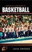 Historical Dictionary of Basketball by John Grasso