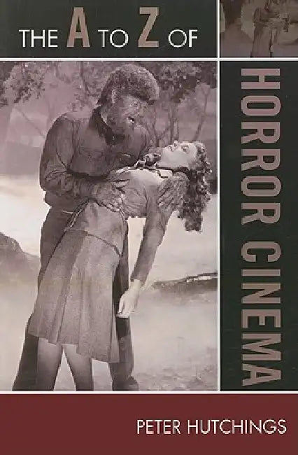 The A to Z of Horror Cinema by Peter Hutchings