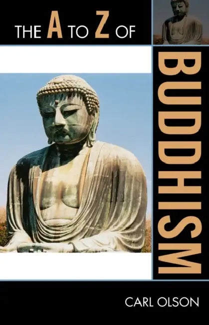 A to Z of Buddhism by Carl Olson