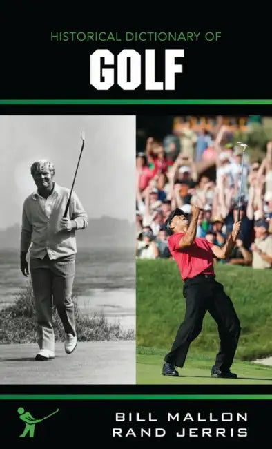 Historical Dictionary of Golf by Bill Mallon, Randon Jerris
