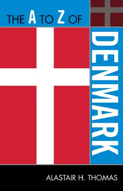 A to Z of Denmark by Alastair H. Thomas