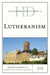 Historical Dictionary of Lutheranism by Günther Gassmann, Duane H. Larson, Mark W. Oldenburg