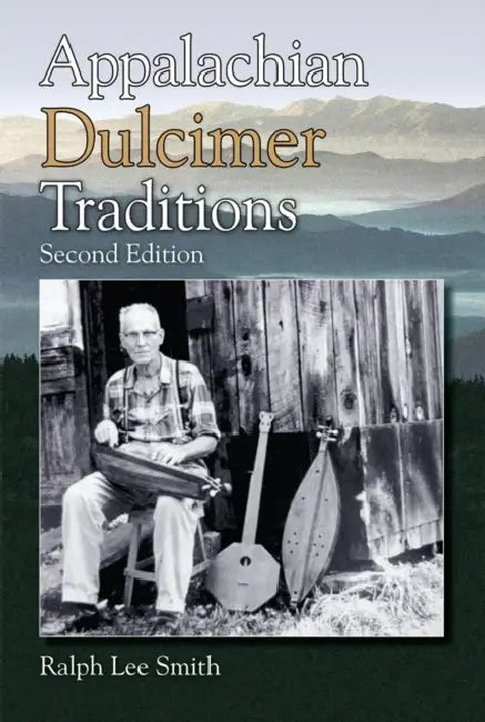 Appalachian Dulcimer Traditions by Ralph Lee Smith