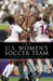 U.S. Women's Soccer Team: An American Success Story by Clemente A. Lisi