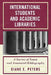 International Students and Academic Libraries: A Survey of Issues and Annotated Bibliography by Diane E. Peters