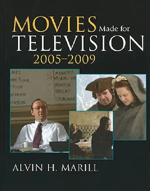 Movies Made for Television, 2005-2009 by Alvin H. Marill, Ron Simon
