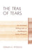 Trail of Tears: An Annotated Bibliography of Southeastern Indian Removal by Herman A. Peterson