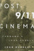 Post-9/11 Cinema: Through a Lens Darkly by John Markert
