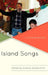 Island Songs: A Global Repertoire by Godfrey Baldacchino