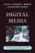 Digital Media: Technological and Social Challenges of the Interactive World by Megan A. Winget, William Aspray