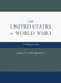 The United States in World War I: A Bibliographic Guide by James T. Controvich