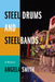 Steel Drums and Steelbands: A History by Angela Smith