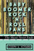 Baby Boomer Rock 'n' Roll Fans: The Music Never Ends by Joseph A. Kotarba