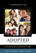Adopted: The Ultimate Teen Guide by Suzanne Buckingham Slade