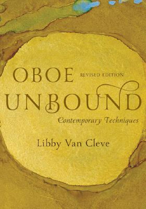 Oboe Unbound: Contemporary Techniques by Libby Van Cleve
