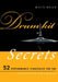 Drum Kit Secrets: 52 Performance Strategies for the Advanced Drummer by Matt Dean