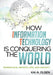 How Information Technology Is Conquering the World: Workplace, Private Life, and Society by Kai A. Olsen