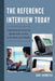 Reference Interview Today: Negotiating and Answering Questions Face to Face, on the Phone, and Virtually by Dave Harmeyer