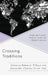 Crossing Traditions: American Popular Music in Local and Global Contexts by Babacar M'Baye, Alexander Charles Oliver Hall