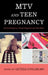 MTV and Teen Pregnancy: Critical Essays on 16 and Pregnant and Teen Mom by Letizia Guglielmo